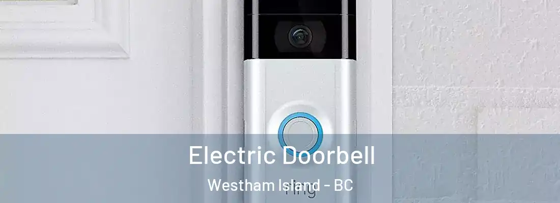  Electric Doorbell Westham Island - BC