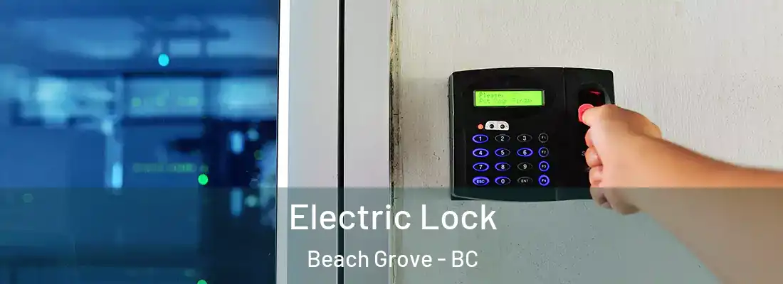  Electric Lock Beach Grove - BC