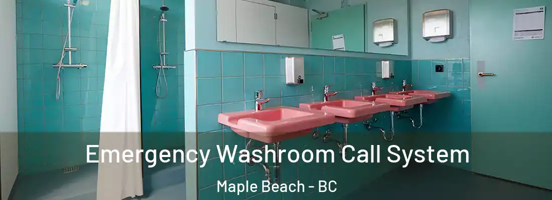  Emergency Washroom Call System Maple Beach - BC