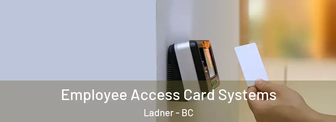  Employee Access Card Systems Ladner - BC