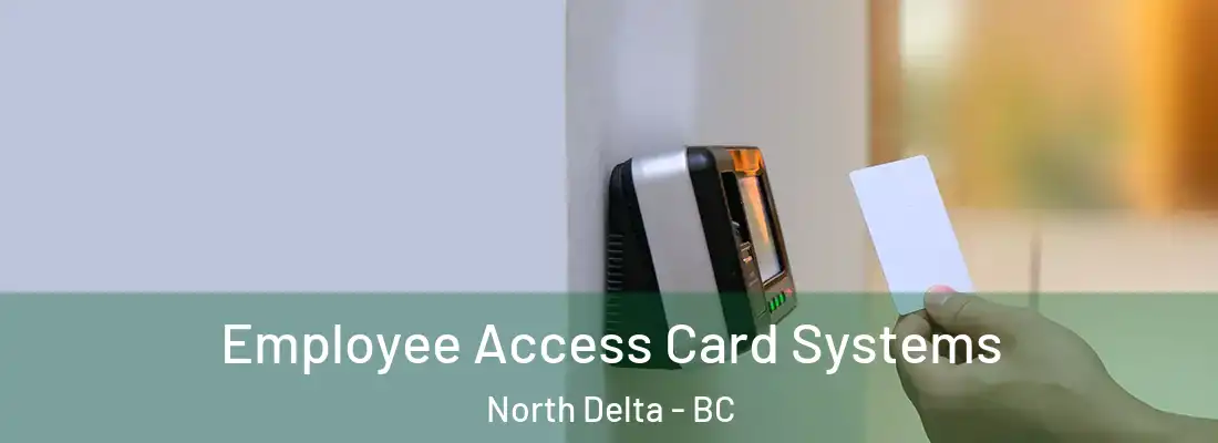  Employee Access Card Systems North Delta - BC