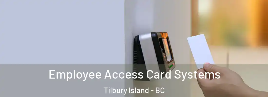  Employee Access Card Systems Tilbury Island - BC