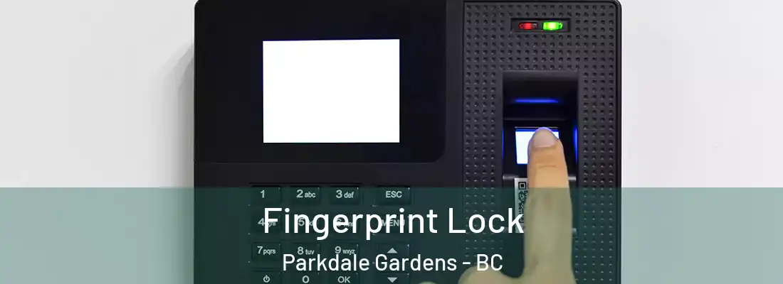  Fingerprint Lock Parkdale Gardens - BC