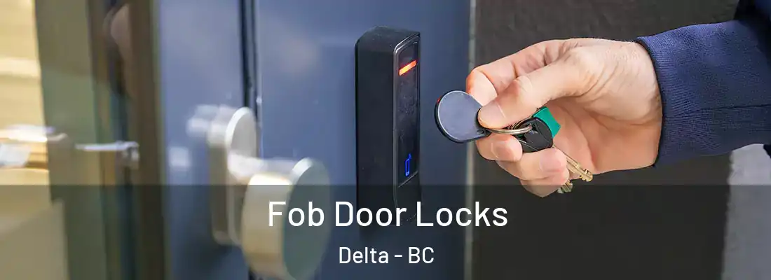  Fob Door Locks Delta - BC
