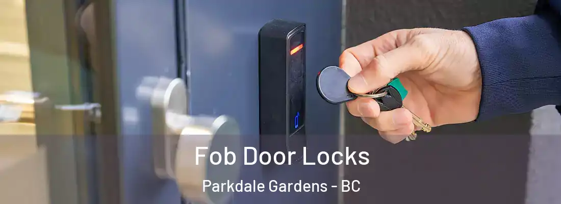  Fob Door Locks Parkdale Gardens - BC