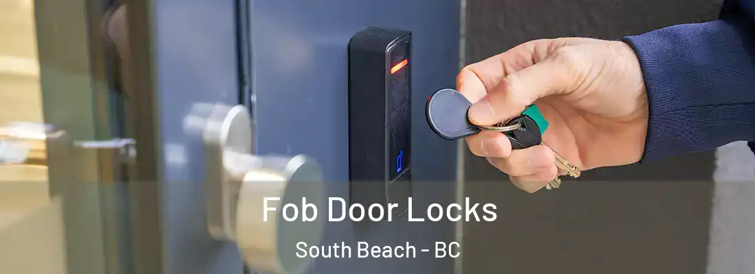  Fob Door Locks South Beach - BC