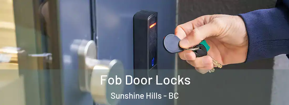 Fob Door Locks Sunshine Hills - BC