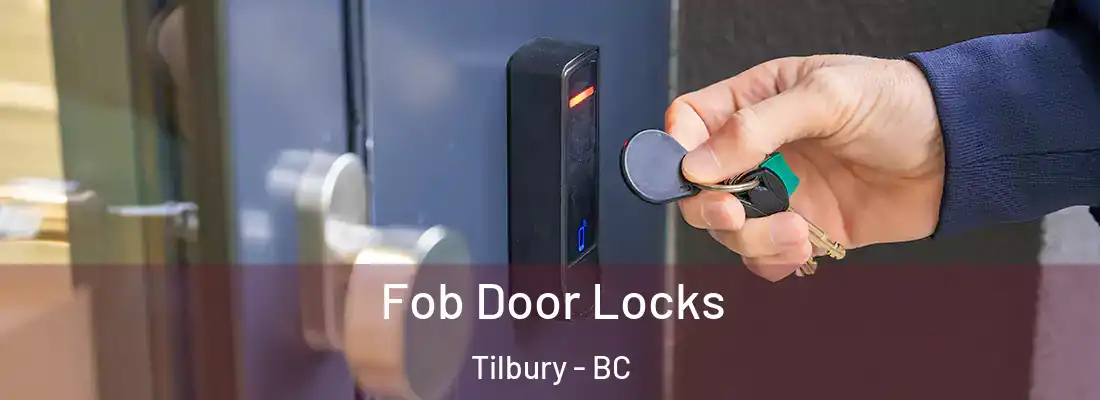  Fob Door Locks Tilbury - BC