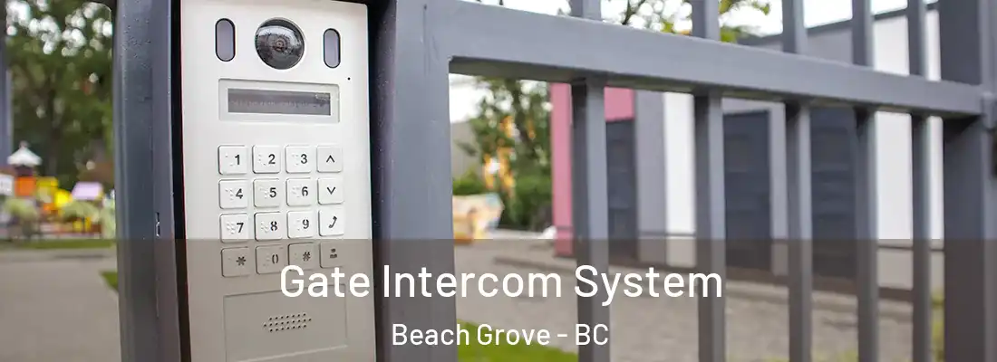  Gate Intercom System Beach Grove - BC