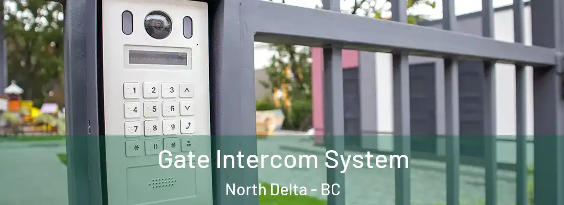  Gate Intercom System North Delta - BC
