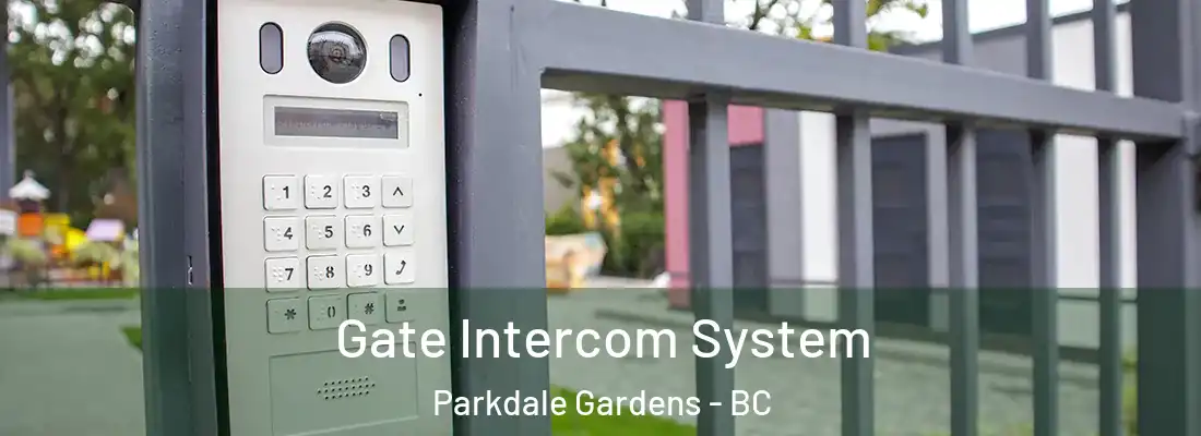  Gate Intercom System Parkdale Gardens - BC