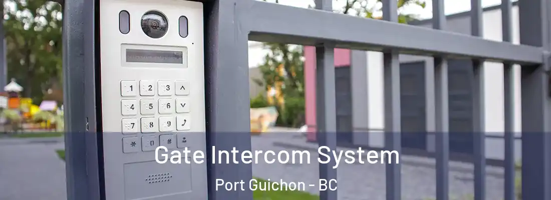  Gate Intercom System Port Guichon - BC