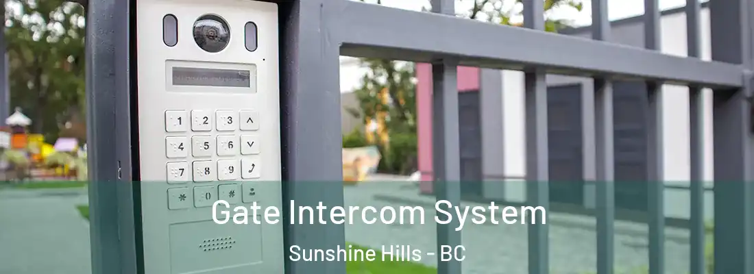 Gate Intercom System Sunshine Hills - BC