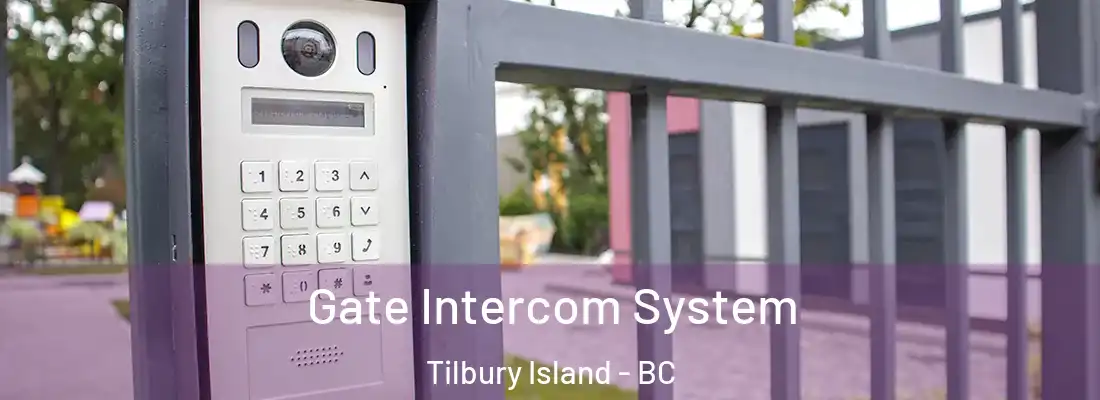 Gate Intercom System Tilbury Island - BC