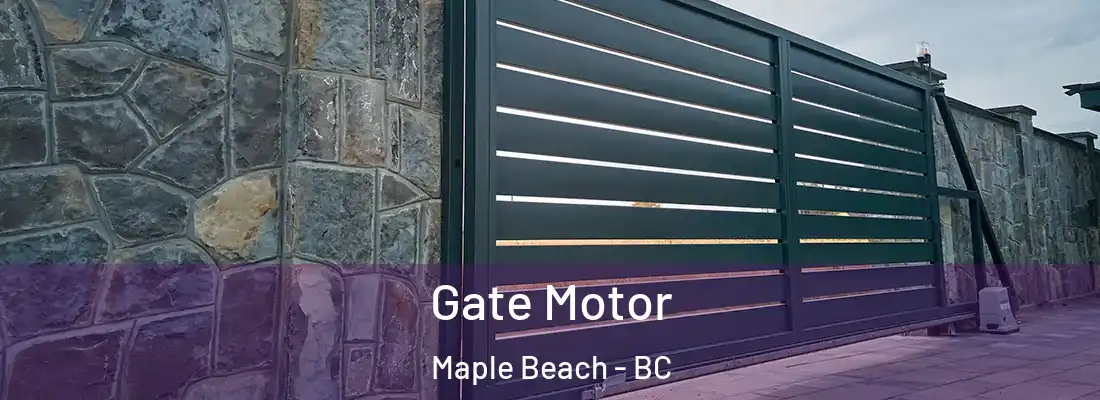  Gate Motor Maple Beach - BC