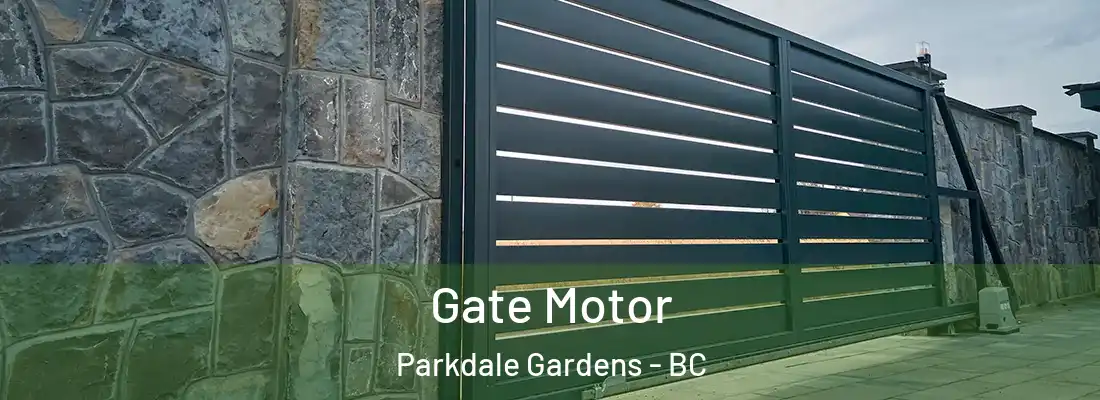  Gate Motor Parkdale Gardens - BC