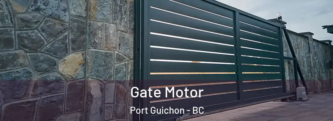  Gate Motor Port Guichon - BC