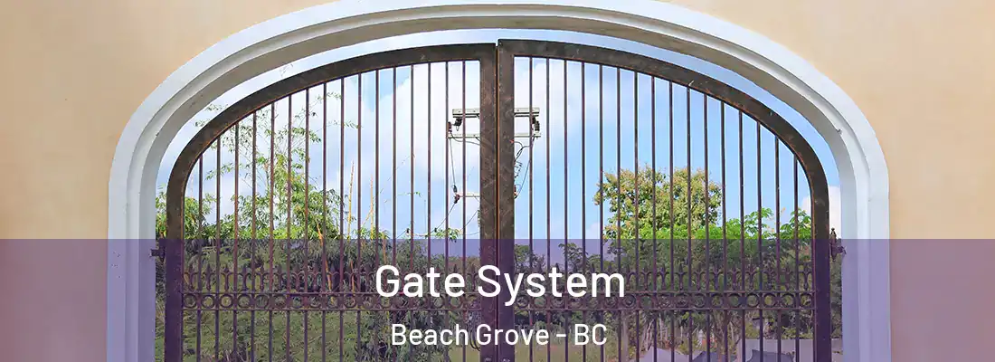  Gate System Beach Grove - BC