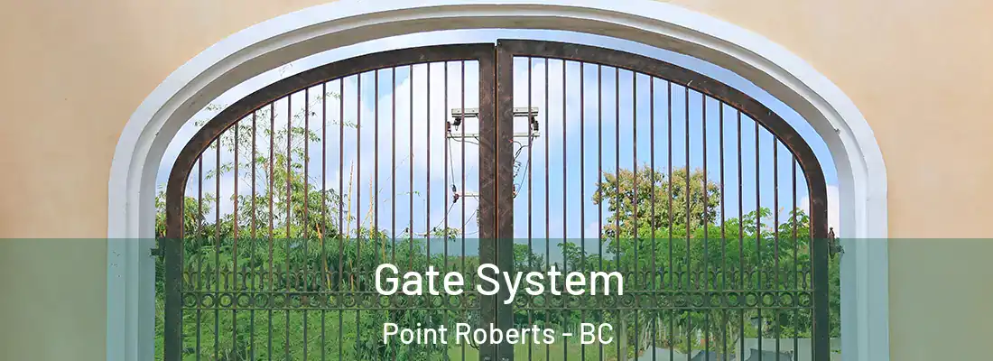  Gate System Point Roberts - BC