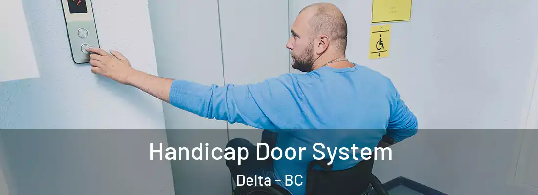  Handicap Door System Delta - BC