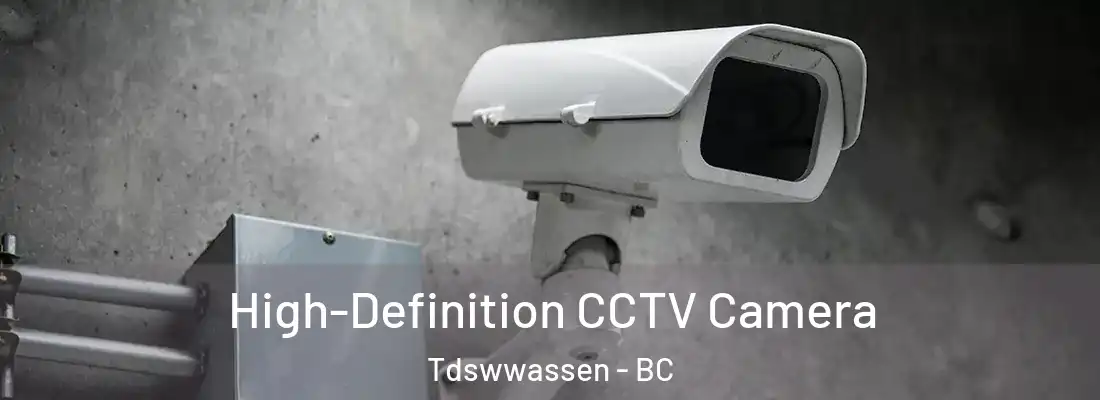  High-Definition CCTV Camera Tdswwassen - BC