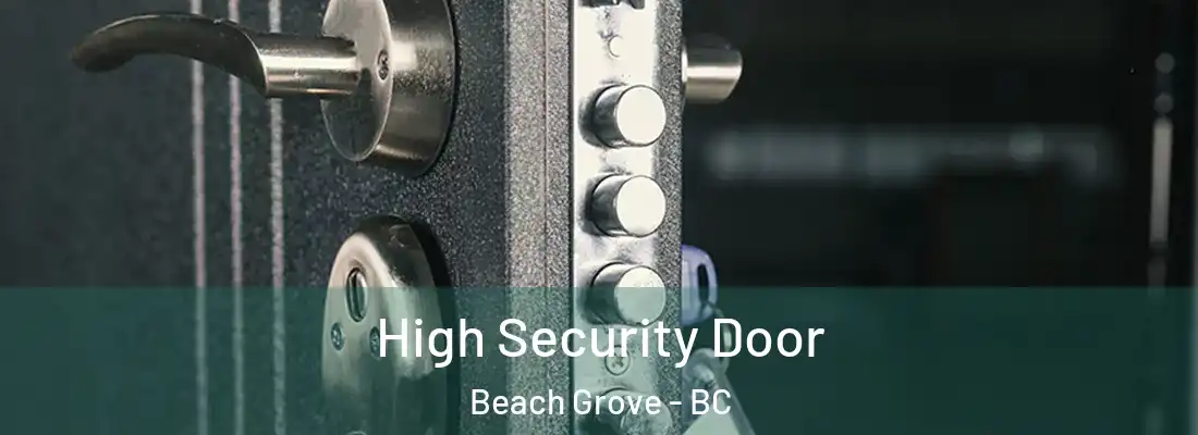  High Security Door Beach Grove - BC