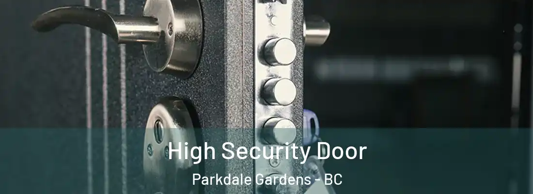  High Security Door Parkdale Gardens - BC