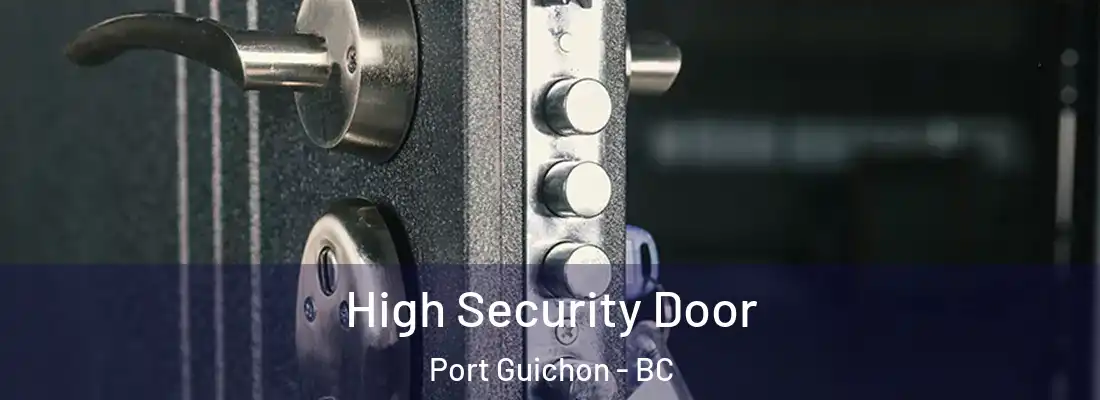  High Security Door Port Guichon - BC