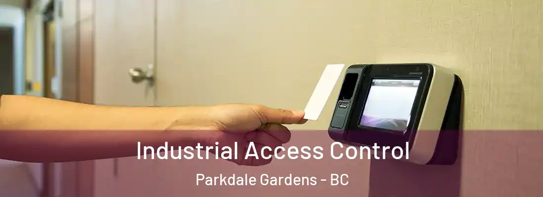  Industrial Access Control Parkdale Gardens - BC
