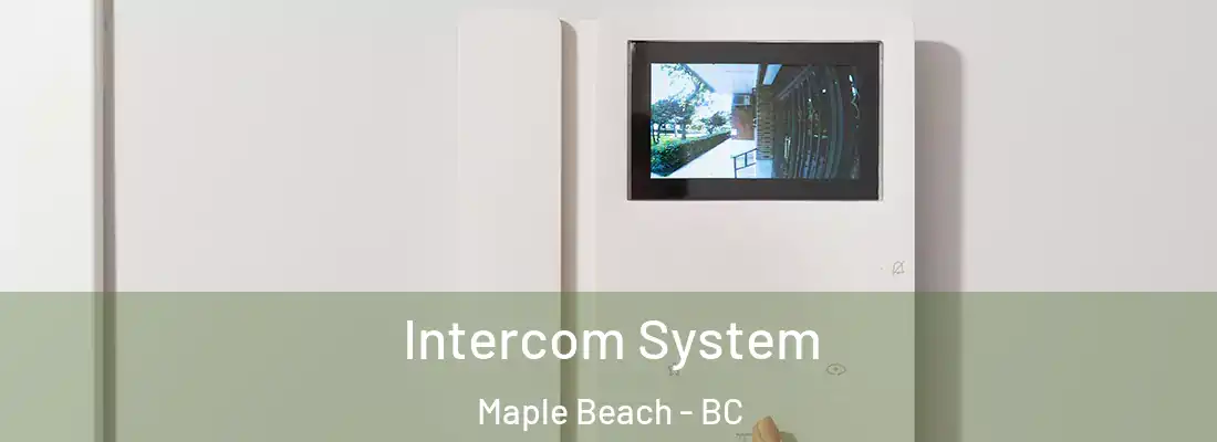 Intercom System Maple Beach - BC