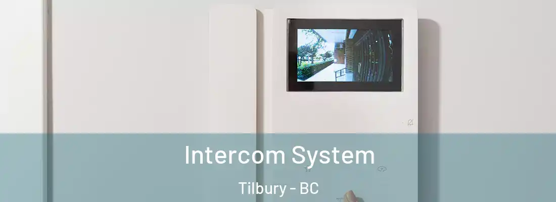  Intercom System Tilbury - BC