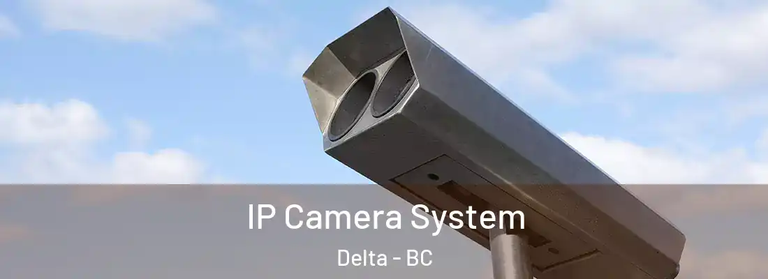  IP Camera System Delta - BC