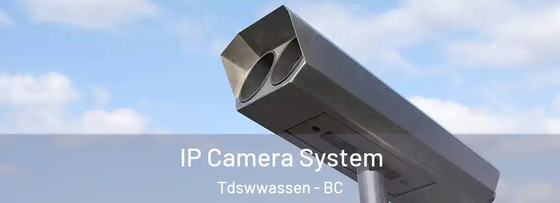  IP Camera System Tdswwassen - BC