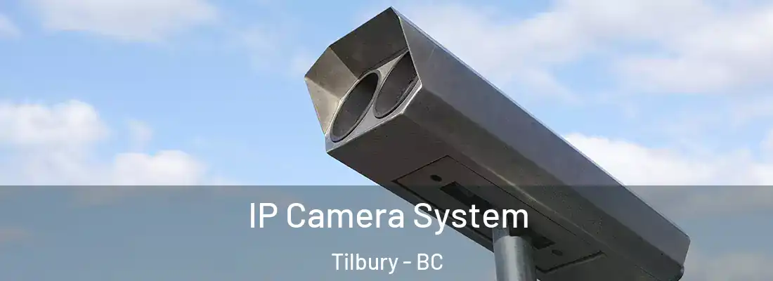  IP Camera System Tilbury - BC