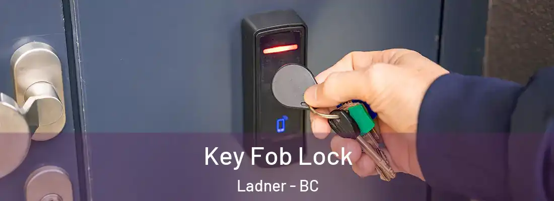  Key Fob Lock Ladner - BC