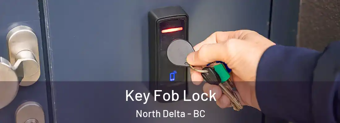  Key Fob Lock North Delta - BC