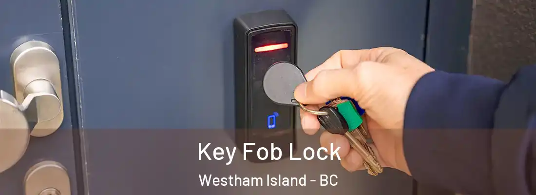  Key Fob Lock Westham Island - BC