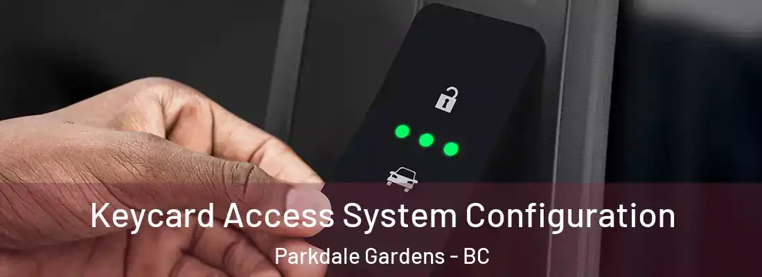  Keycard Access System Configuration Parkdale Gardens - BC