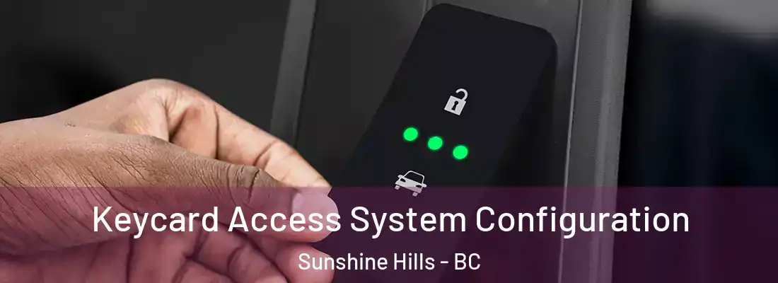  Keycard Access System Configuration Sunshine Hills - BC