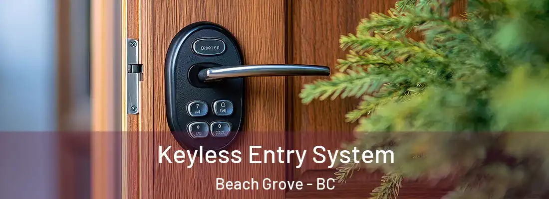  Keyless Entry System Beach Grove - BC
