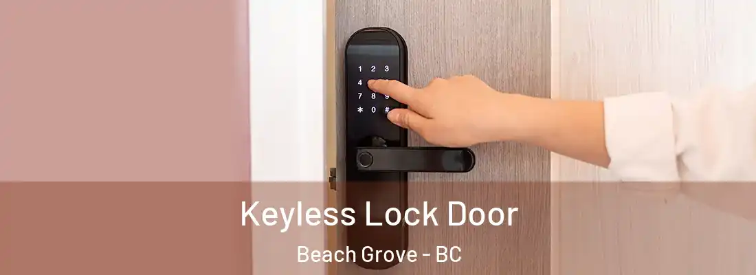  Keyless Lock Door Beach Grove - BC