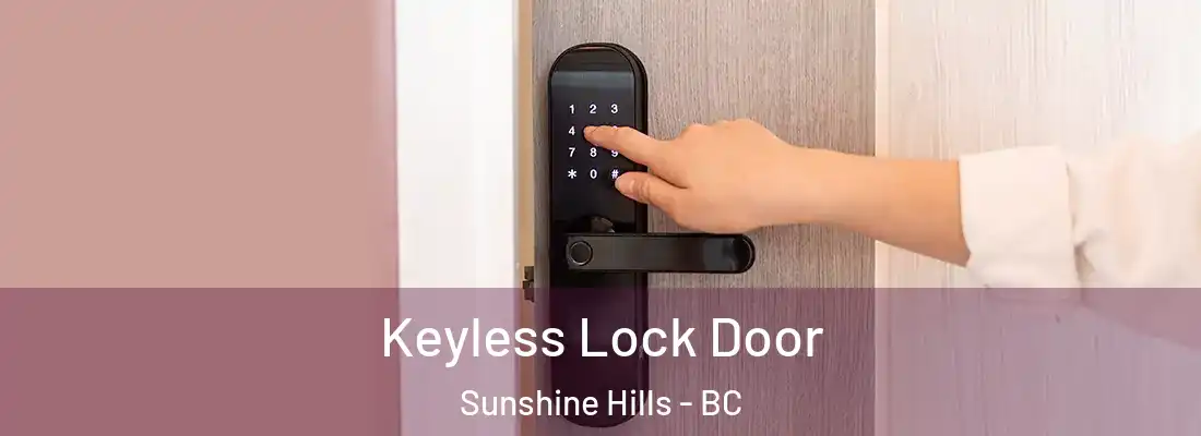  Keyless Lock Door Sunshine Hills - BC