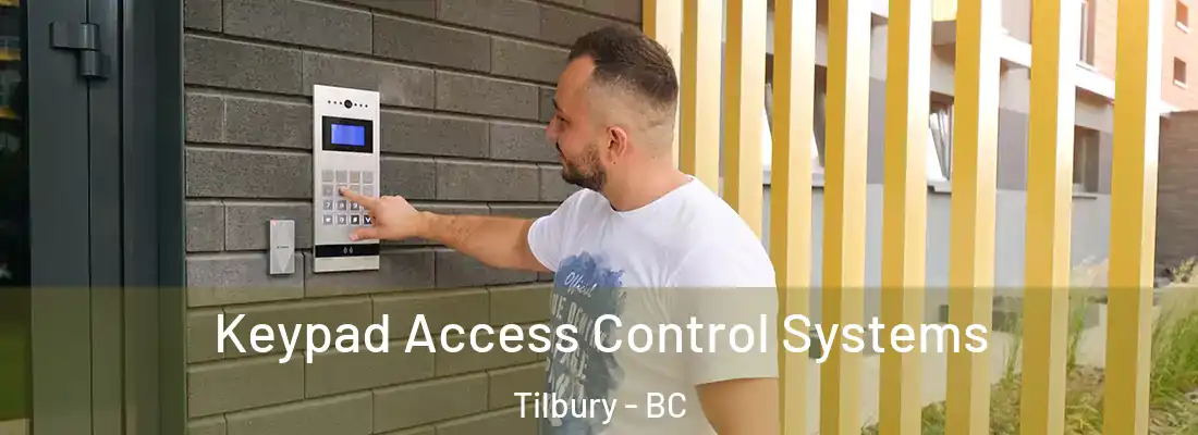  Keypad Access Control Systems Tilbury - BC