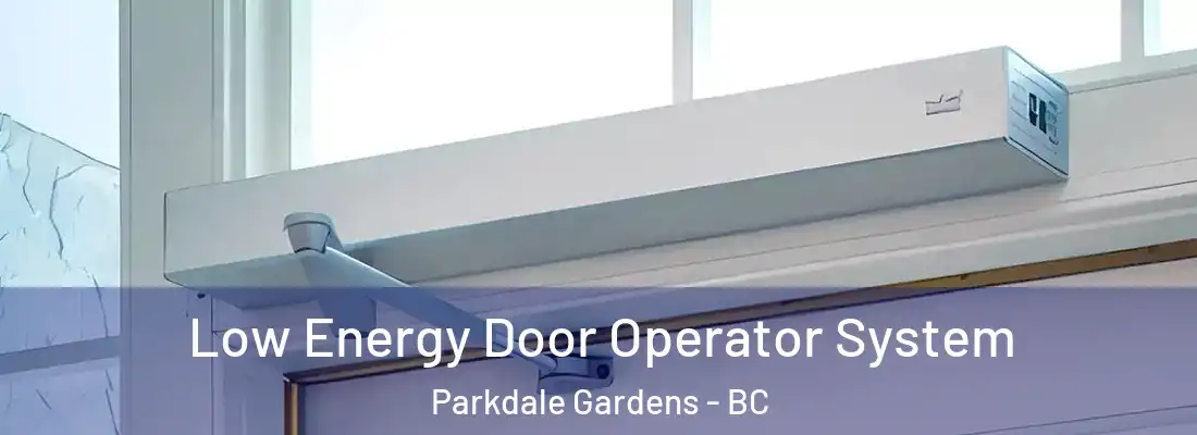  Low Energy Door Operator System Parkdale Gardens - BC