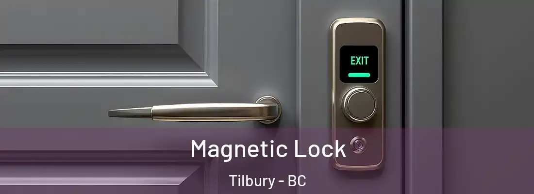  Magnetic Lock Tilbury - BC