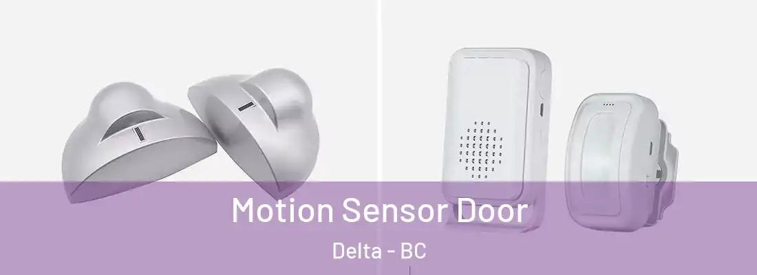  Motion Sensor Door Delta - BC