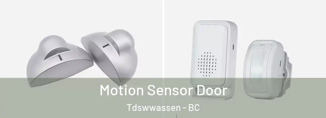  Motion Sensor Door Tdswwassen - BC