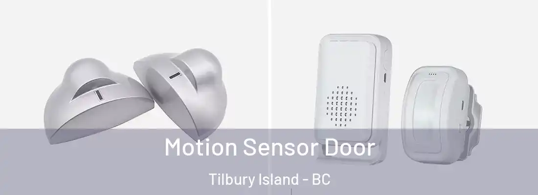  Motion Sensor Door Tilbury Island - BC