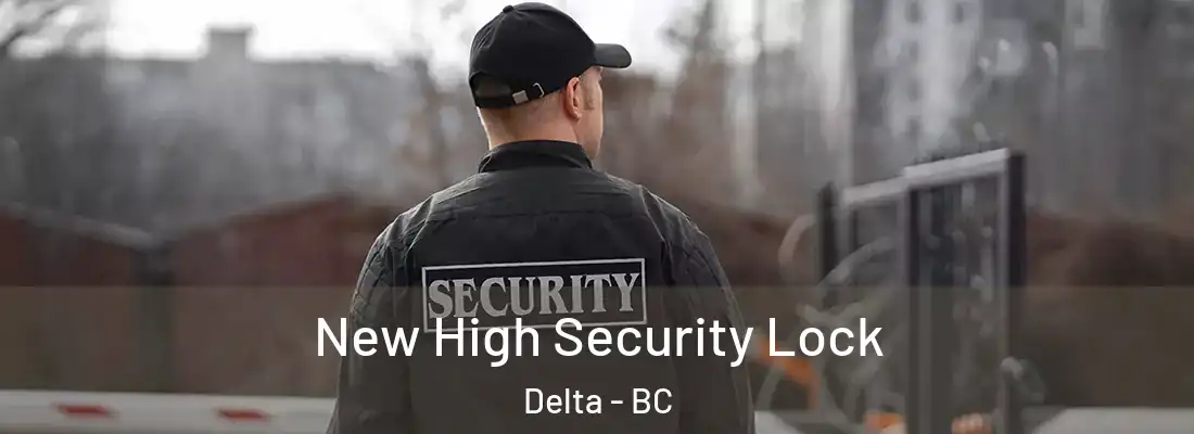  New High Security Lock Delta - BC