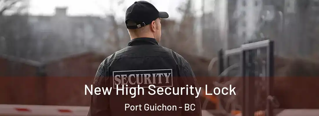  New High Security Lock Port Guichon - BC
